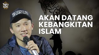 AKAN DATANG KEBANGKITAN ISLAM | USTADZ FELIX SIAUW