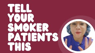 WHAT TO TELL YOUR SMOKER PATIENT