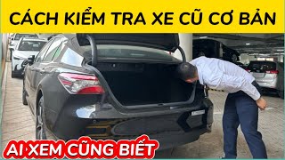 ✅ Hướng dẫn kiểm tra xe cũ" Bị Tai Nạn" cơ bản nhất cho người mới| Ai xem cũng có thể biết !