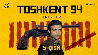 Toshkent 94 | 5-qism | Rasmiy treyler