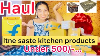 इतना सस्तl flipkart Kitchen Products I Under Rs 500/- Only !Everyday Use Kitchen items #flipkarthaul