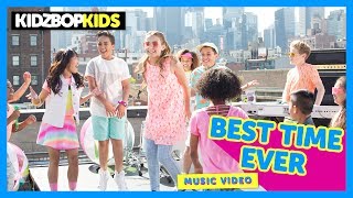 Kidz Bop Kids - Best Time Ever