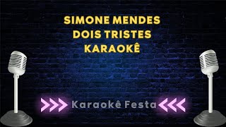 Simone Mendes - Dois Tristes | Karaokê | Playback