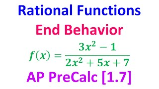 1.7B - Rational Functions and End Behavior [AP Precalculus]