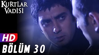 Kurtlar Vadisi - 30.Bölüm | FULL HD YENİ