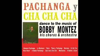 A Bailar Pachanga - Bobby Montez his chorus & orchestra (salsa)