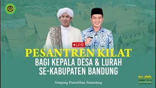 🔴LIVE | Pesantren Kilat Kepala Desa Se-Kabupaten Bandung Gelombang Ke-2 Tahun 2023