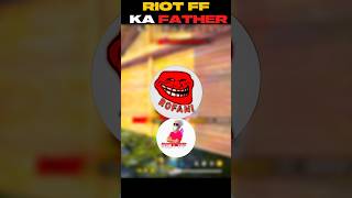 RIOT FF ka baap rofani riot FF subscribe kro #freefire #trending #sorts #viral