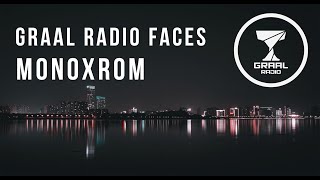 Monoxrom - Graal Radio Faces (28.01.2023)