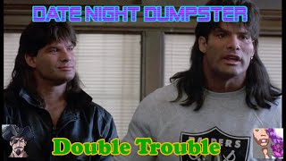 Date Night Dumpster #57 - Double Trouble