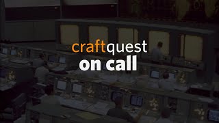 CraftQuest on Call 21