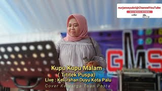 Kupu kupu Malam (Cipt.Titik Puspa)||Cover Keluarga Tuan Pesta  ||live Kelurahan Duyu  Kota Palu