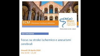 FAD Sincrona OMCeOMI "Focus su stroke ischemico e aneurismi cerebrali"