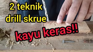 Tutorial cara drill skru kayu keras - nak buat kepala skru tenggelam rata