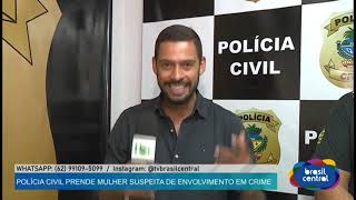 O MUNDO |11-10| Policia Civil prende Mulher suspeita de envolvimento em Crime