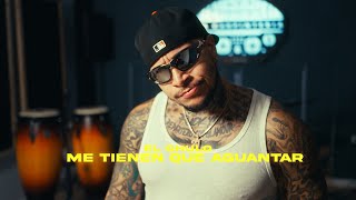 El Chulo - Me Tienen Que Aguantar