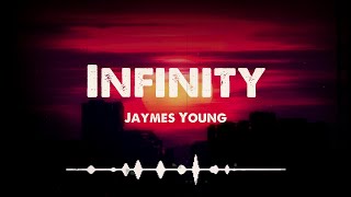 Infinity - Jaymes Young (Lyrics)