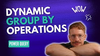 Make your Group By Operations Dynamic in Power Query M