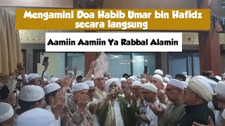 Mengamini doa Habib Umar bin Hafidz secara langsung