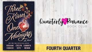 Discussing Three Kisses, One Midnight by R. Chokshi, S. Menon, E. Skye // Quarterly Romance 2022