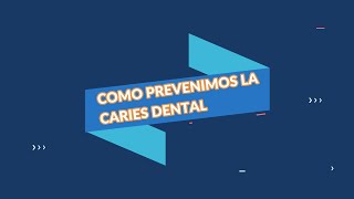 COMO PREVENIR LA CARIES DENTAL