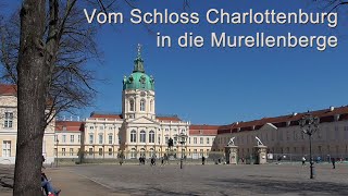 Vom Schloss Charlottenburg in die Murellenberge - eine Wanderung in Berlin