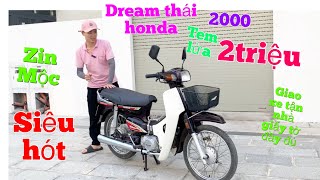 Honda Dream Thái 2000 tem lửa Máy nhật Zin ,Mộc Giá chỉ từ 2triệu giao xe toàn quốc ,giấy tờ đủ