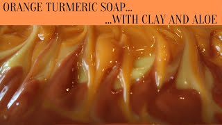 Making and Cutting Orange Turmeric Soap with Clay and Aloe