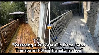 "Restoring a 20-Year-Old Deck ,Semi-Transparent Stain Transformation" pt2