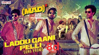 Laddu gaani pelli song in 8d audio from mad square movie in telugu||Naga vamsi||8d audio||laddu||