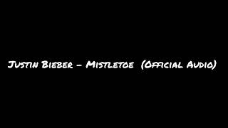 Justin Bieber - Mistletoe (Official Audio)