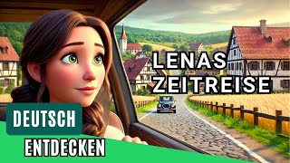 Deutsch Lernen durch Hören: Lenas Reise durch die Zeit | Deutsche Geschichte