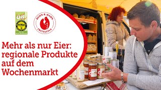 Mehr als Eier: regionale und Huhn&Hahn-Produkte auf dem Wochenmarkt