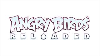 Boss Theme 3 - Angry Birds Reloaded Soundtrack Extended