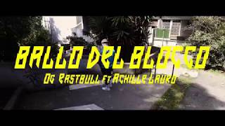 Og Eastbull Ft. Achille Lauro - Ballo Del Blocco