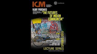 "The Futures of Indian Communism," Vijay Prashad