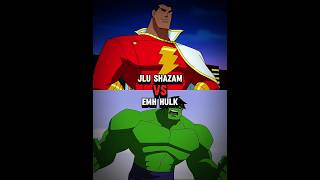 EMH Hulk vs JLU Shazam #fyp #shortsvideo #shortsfeed #avengers #shazam #hulk #justiceleagueunlimited