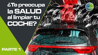 PARTE 1 - ¿Seguro que limpias bien tu coche?