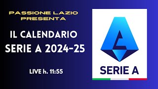 PRESENTAZIONE CALENDARIO SERIE A 2024/25 - 04/07/2024