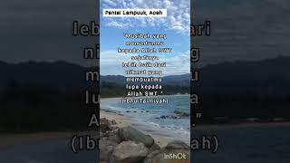 #SelfReminder 1647 🤲 #IbnuTaimiyah #Musibah #Aceh 31. Pantai Lampuuk