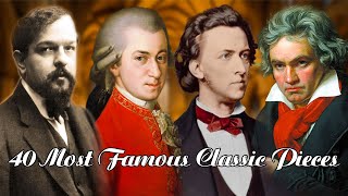 40 Most Famous Classic Pieces 🎹 of the World's leading Classical Composers.