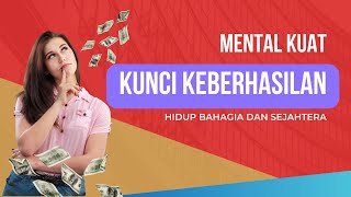 Membangun Mental yang Kuat : Kunci Keberhasilan dalam Hidup - MOTIVASI HIDUP SUKSES