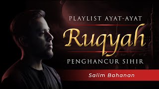 SALIM BAHANAN || AYAT-AYAT RUQYAH