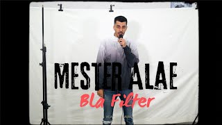 Mester Alae - Bla Filter (Official Music Vidéo)