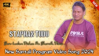 Buru Ludam Dashna Re Bharath Disom || Staphan Tudu  || New Santali Video Song 2024