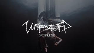 Unprocessed - Sacrifice Me (Official Music Video)