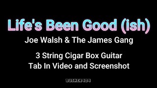 Life's Been Good (So Far) (ish) - Joe Walsh  Easy Adaptation for 3 String Cigar Box Guitar Lesson