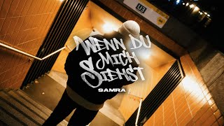 Samra - Wenn Du Mich Siehst