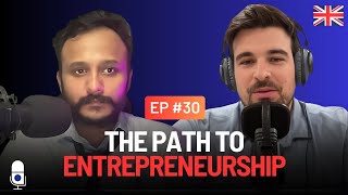 #30 Ash Tripathy, The Path to Entrepreneurship