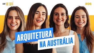 Arquitetura na Austrália - Lost no Sofá EP06